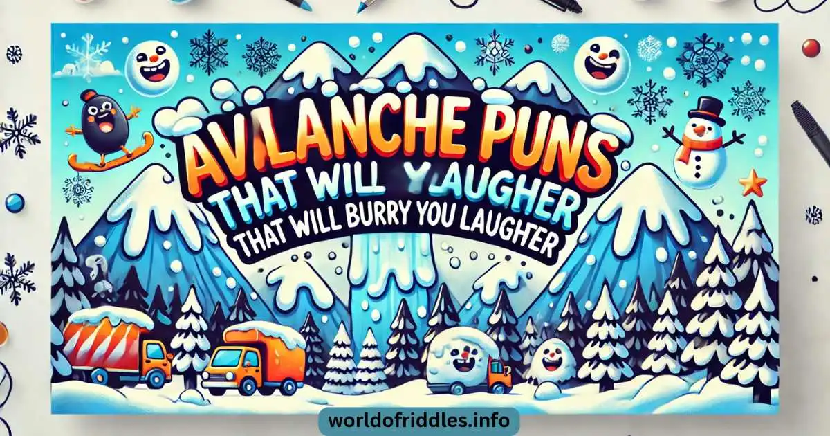  Avalanche Puns That Will Bury You in Laughter