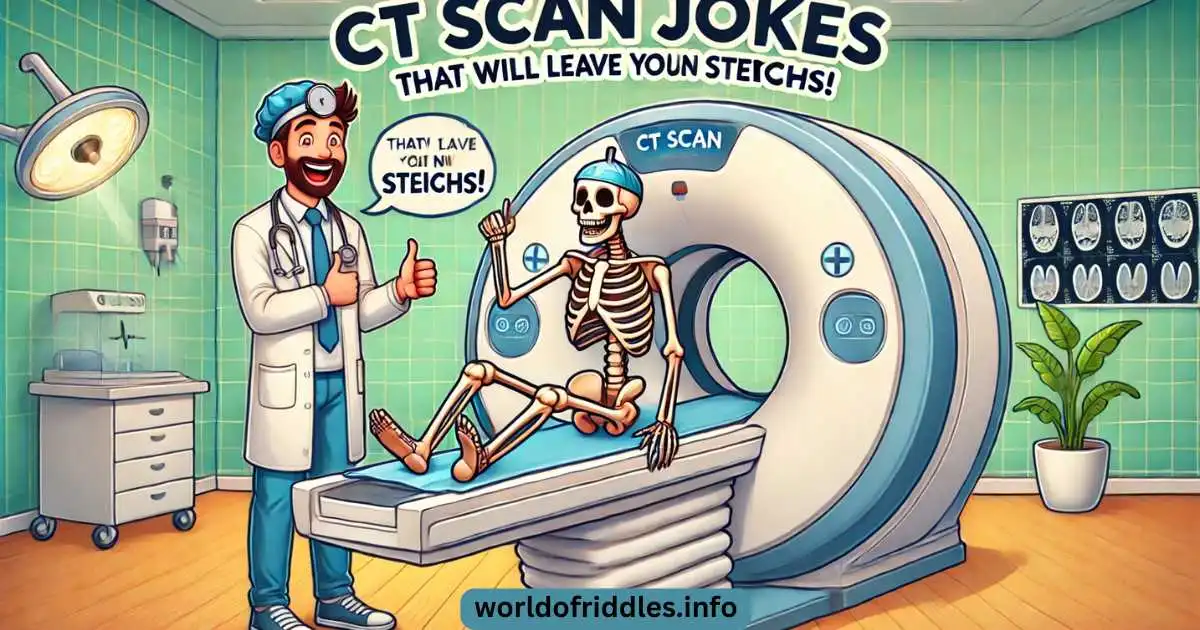  CT Scan Jokes That Will Leave You in Stitches! 